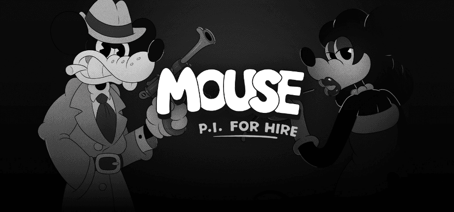 MOUSE: P.I. For Hire
